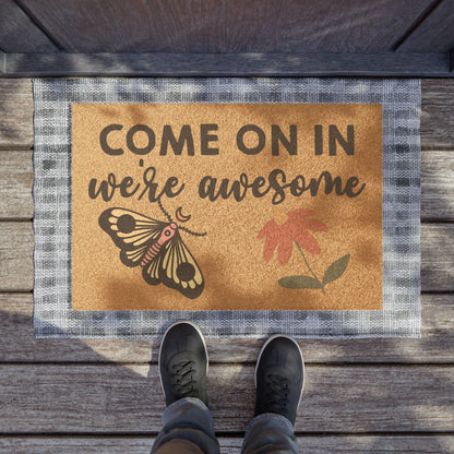 Come On In We're Awesome Coconut Fiber Doormat