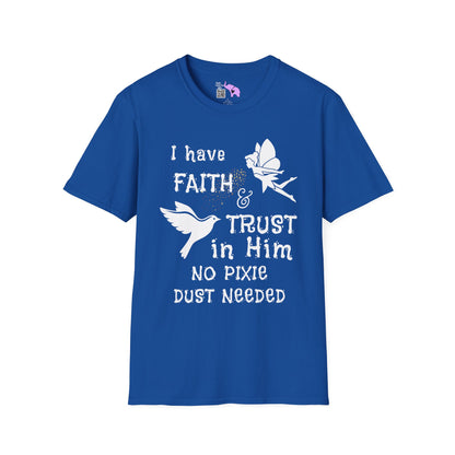 Faith Trust No PIxie Dust Adult T-shirt