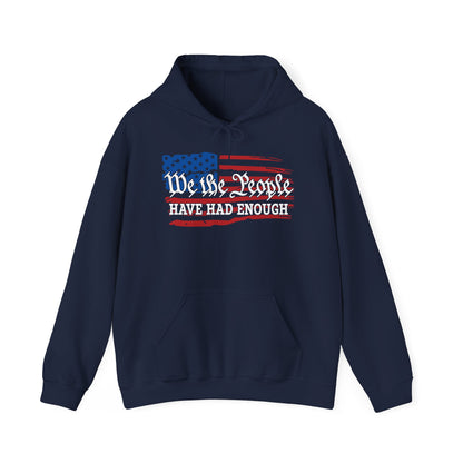 We The People Have Had Enough Heavy Blend™ Hooded Sweatshirt