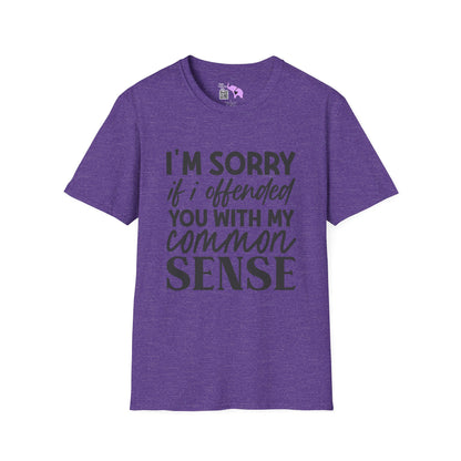 I'm Sorry If My Common Sense Offended You Adult T-shirt