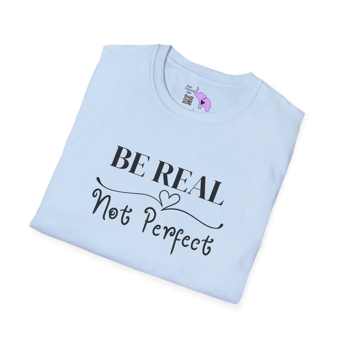 Be Real Not Perfect Adult T-shirt