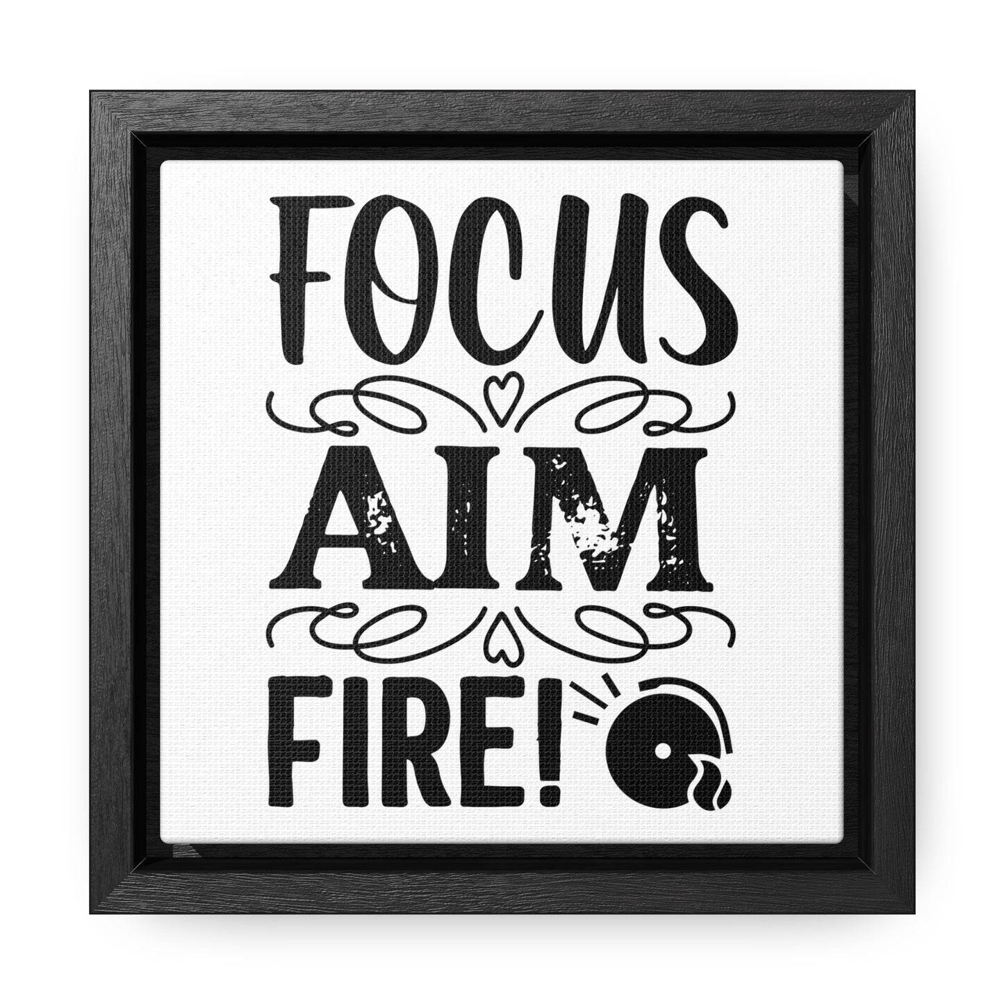 Focus Aim Fire Canvas Wraps, Square Frame