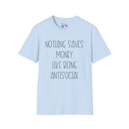 Nothing Saves Money Like Being Antisocial Adult T-shirt