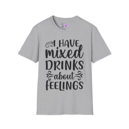 I Have Mixed Drinks About My Feelings Adult T-shirt