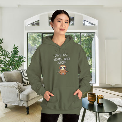 I Don't Trust Words I Trust Actions Sloth Heavy Blend™ Hooded Sweatshirt