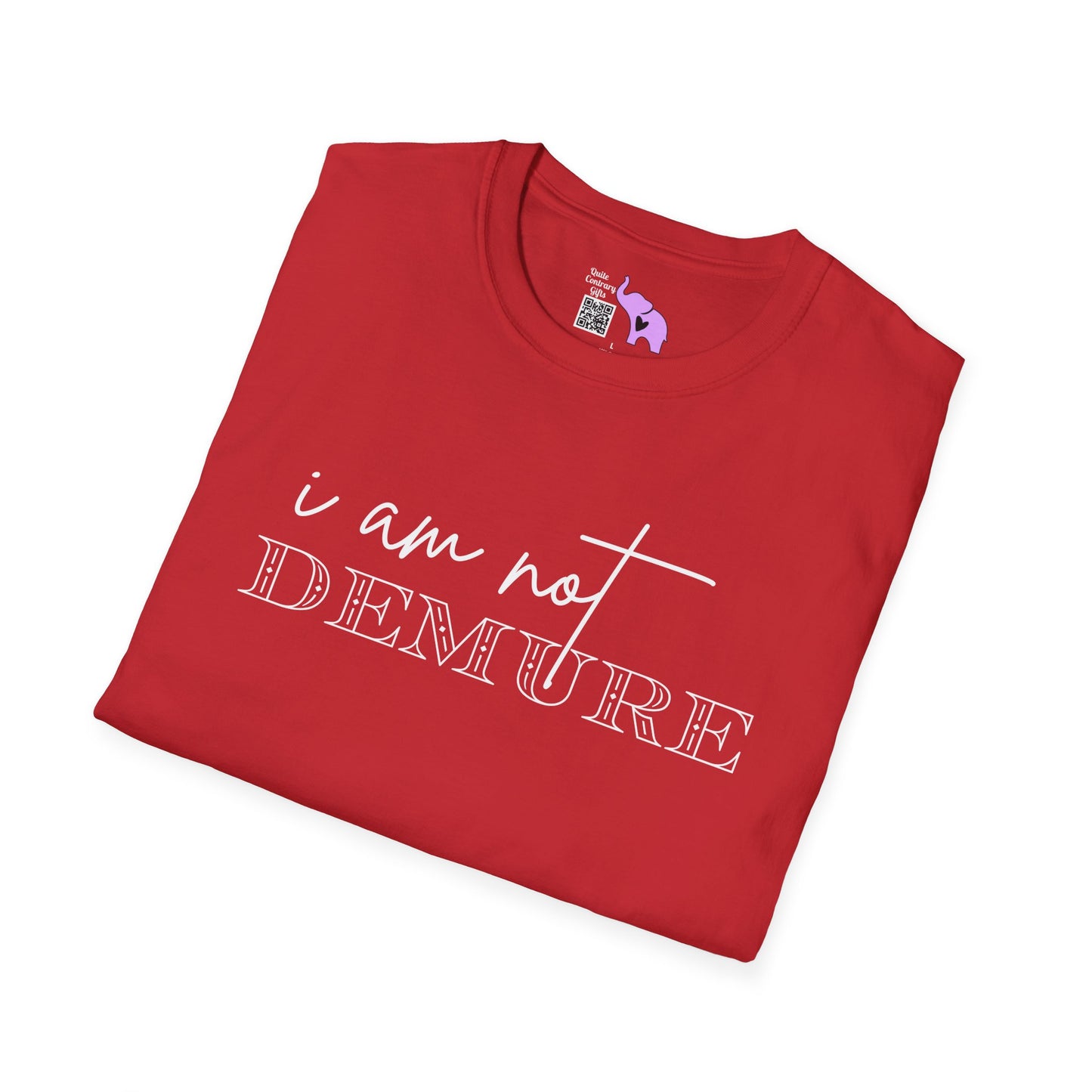 I Am Not Demure 2 Adult T-shirt