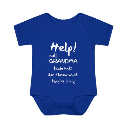 Help! Call Grandma These Fools Don't Know What They're doing Infant Baby Rib Bodysuit