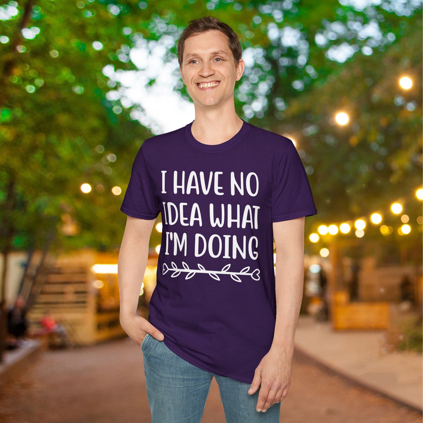 I Have No Idea What I'm Doing Adult T-shirt