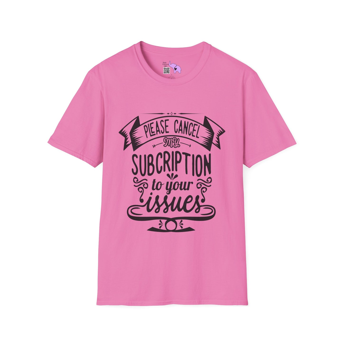 Please Cancel My Subscriptions to Your Issues Adult T-shirt