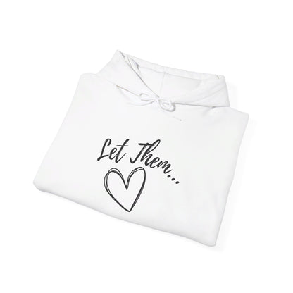 Let Them... Heavy Blend™ Hooded Sweatshirt