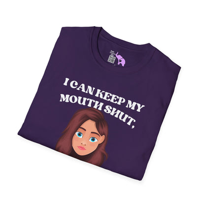 I Can Keep My Mouth Shut, But You Can Read The Subtitles On My Face Adult T-shirt