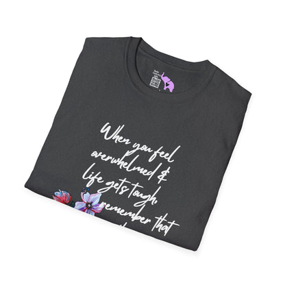 When You Feel Overwhelmed... Adult T-shirt