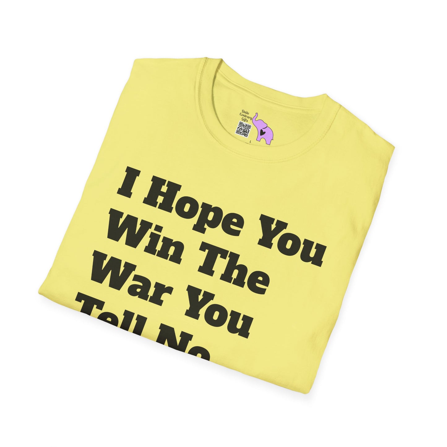 I Hope You Win The War You Tell No One About Adult T-shirt