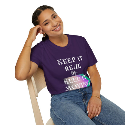 Keep It Real or Keep It Moving T-shirt