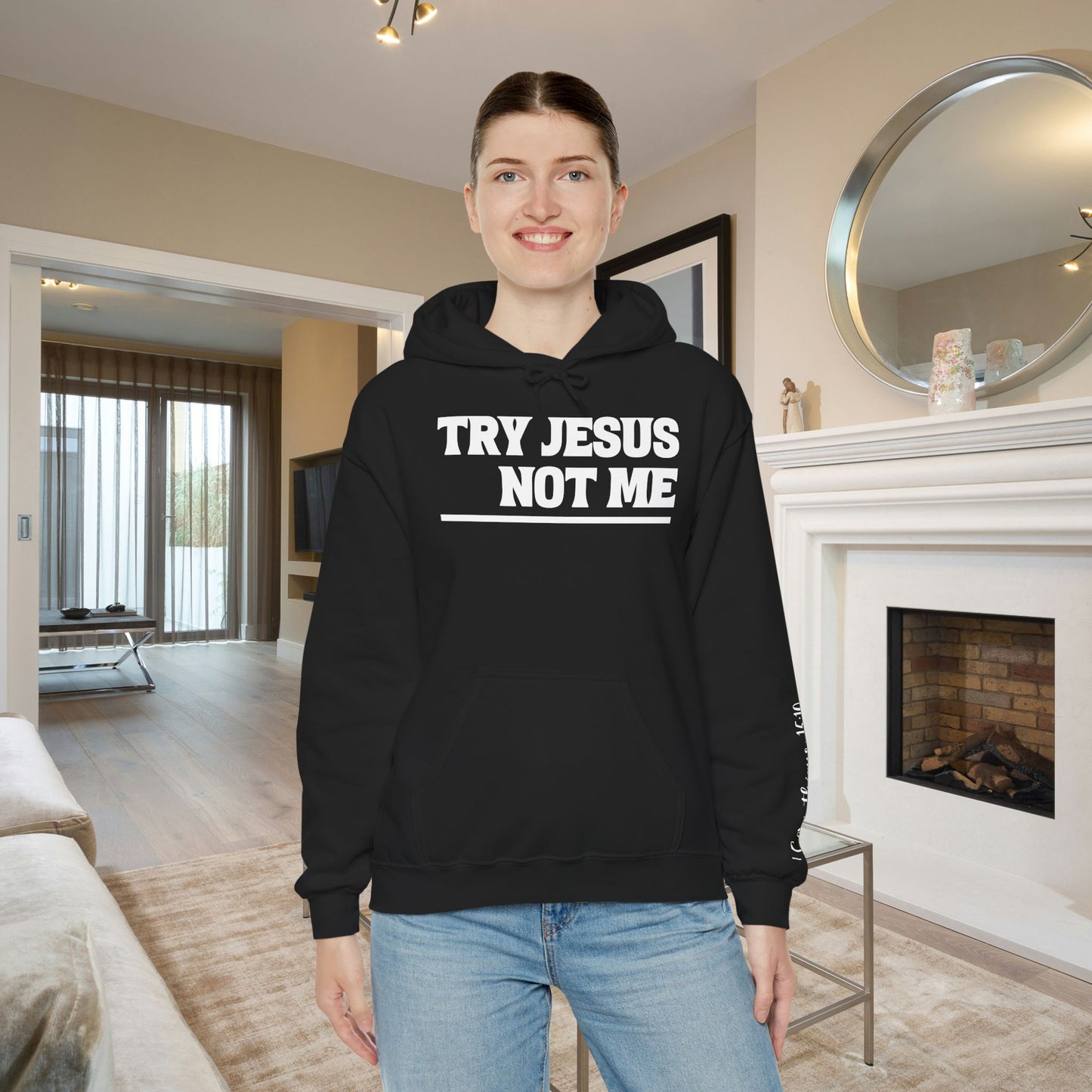 ""Try Jesus Not Me 1 Corinthians 15:10 Heavy Blend™ Hooded Sweatshirt