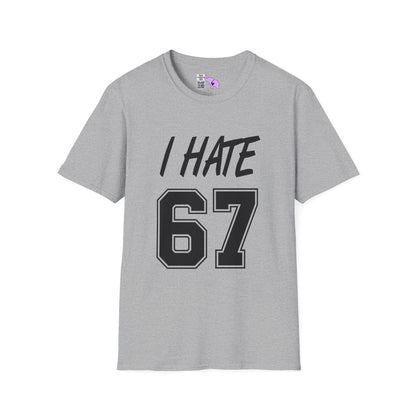 I Hate 67 Adult T-shirt