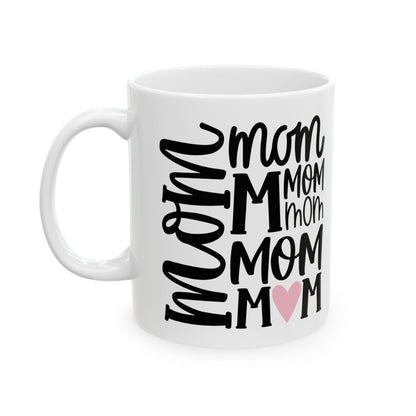 Mom Mom Mom Mom Mom Mom Ceramic Mug, (11oz, 15oz)