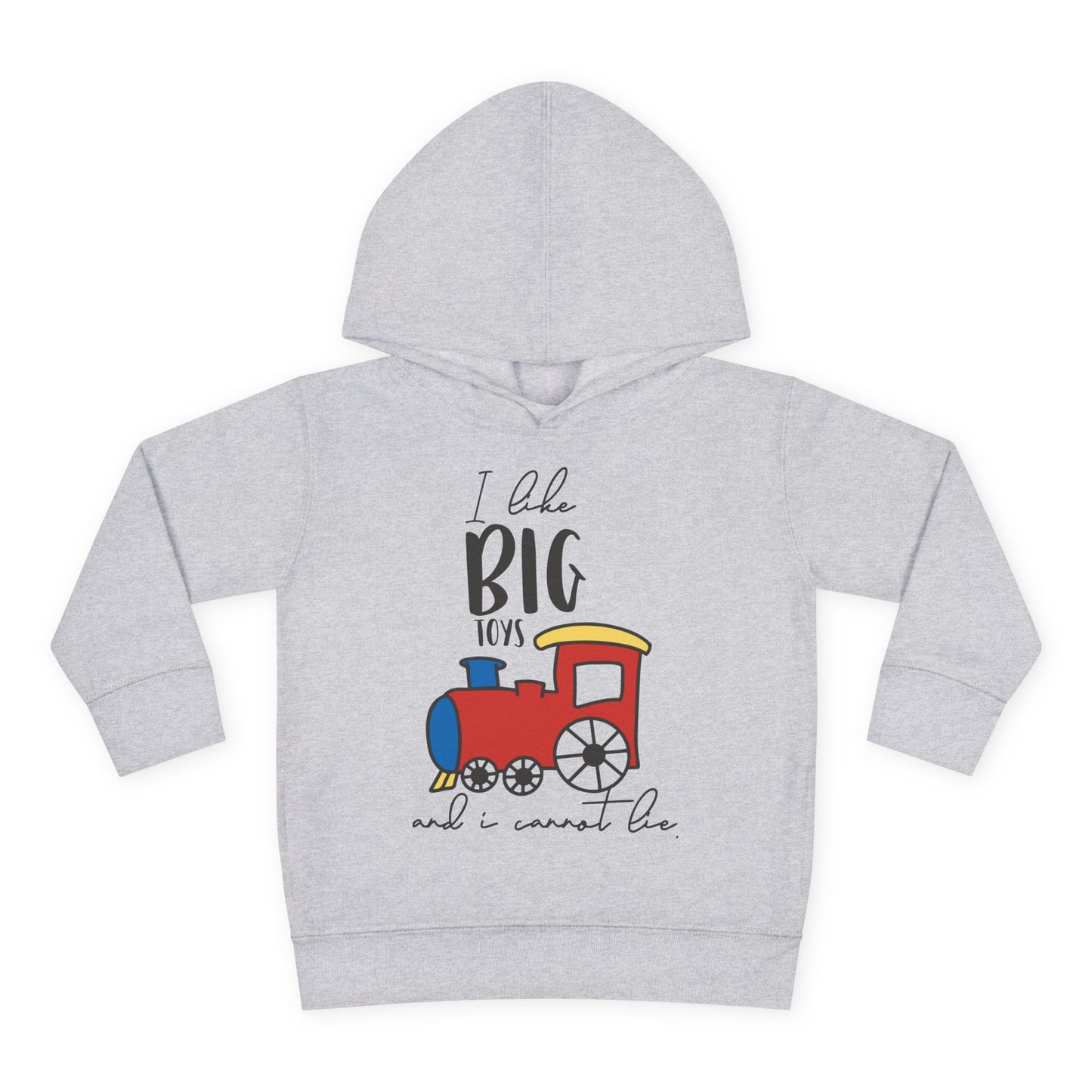 I Like Big Toys and I Cannot Lie Toddler Hoodie