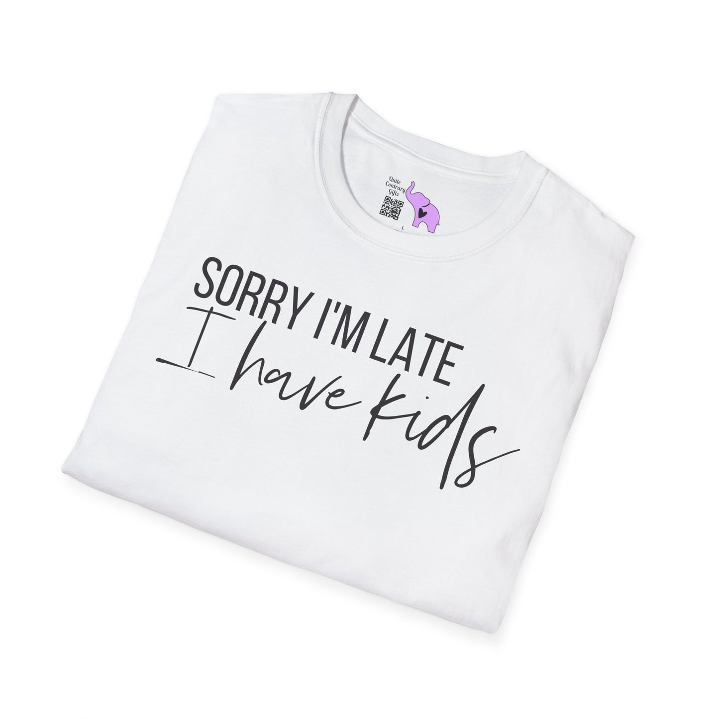 Sorry I'm Late I Have Kids Adult T-shirt