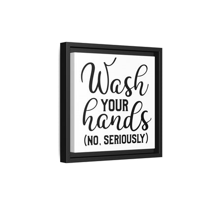 Wash Your Hands (No Seriously) Canvas Bathroom Art