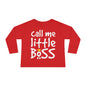 Call Me Little Boss Toddler Long Sleeve Tee