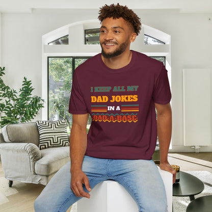 I Keep All My Dad Jokes in a Dad-A-Base Adult T-shirt