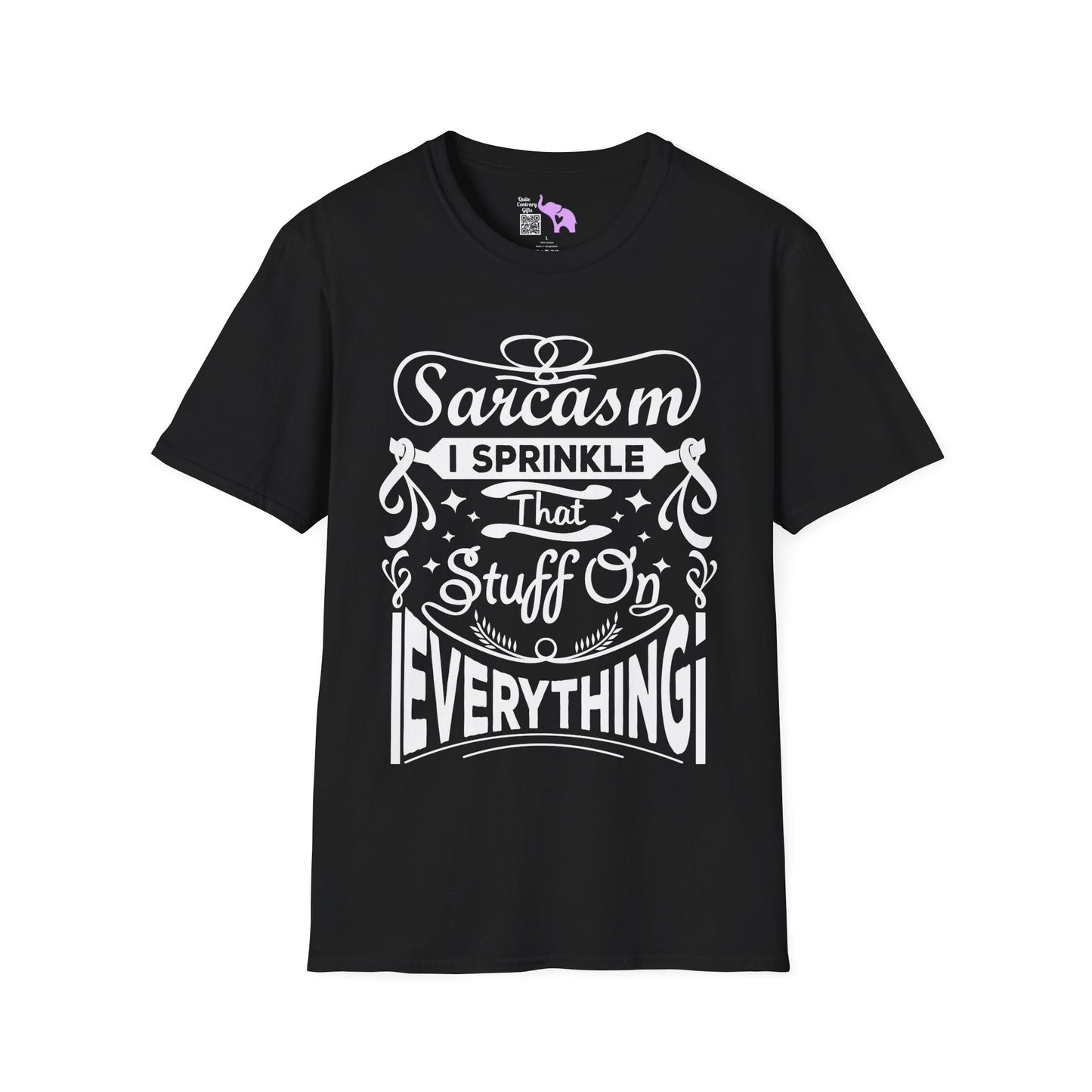 Sarcasm; I Sprinkle That Stuff On Everything Adult T-shirt