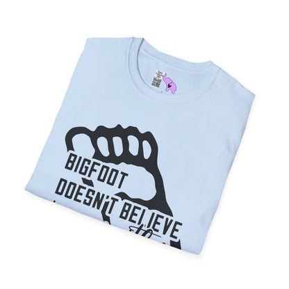 Bigfoot Doesn't Believe In You Either Adult T-shirt