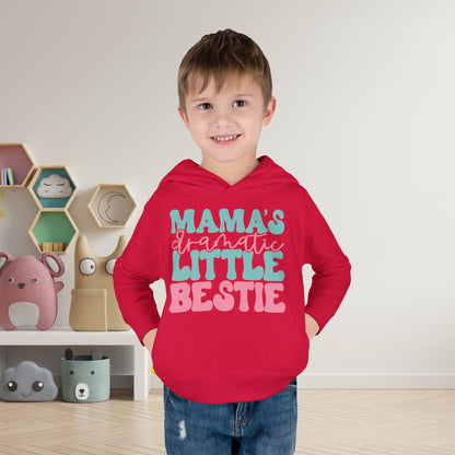 Mama's Dramatic Little Bestie Toddler Hoodie