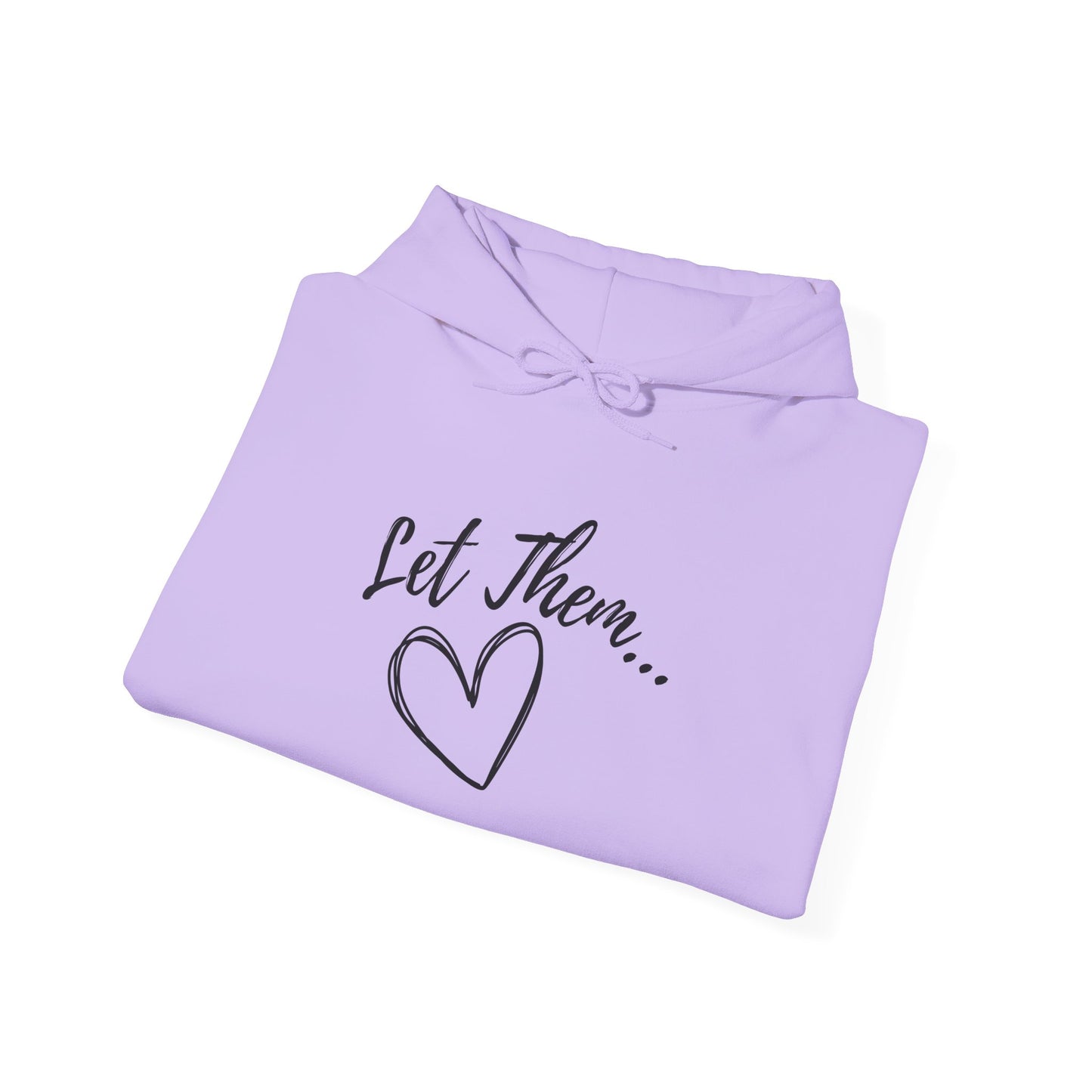 Let Them... Heavy Blend™ Hooded Sweatshirt