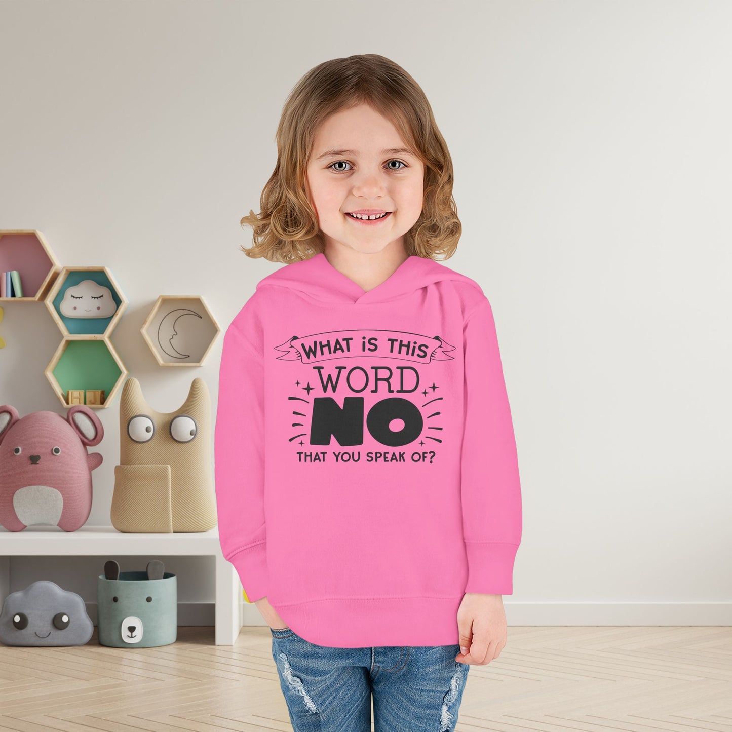 What Is This Word No That You Speak Of? Toddler Hoodie