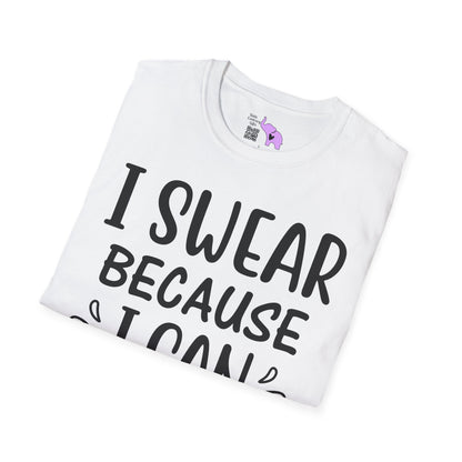I Swear Because I Can Adult T-shirt