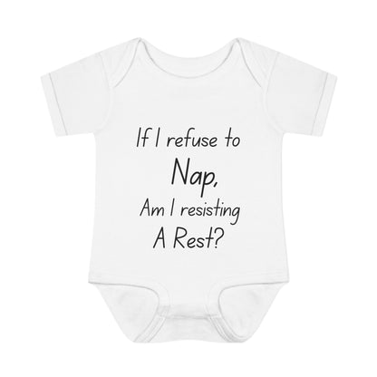If I Refuse To Nap Am I Resisting A Rest? Infant Baby Rib Bodysuit