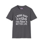 I Work Hard So My Dog Can Have A Better Life Adult T-shirt