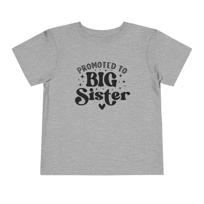 Promoted to Big Sister Toddler Tee
