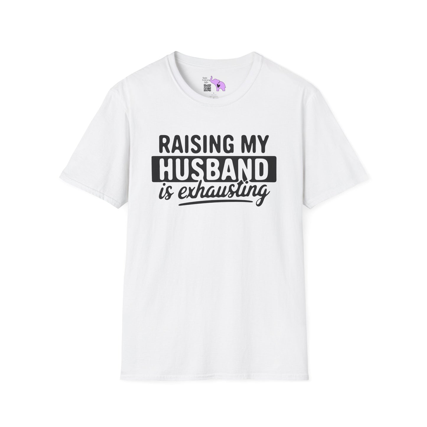 Raising My Husband Is Exhausting Adult T-shirt