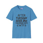 After Tuesday Even The Calendar says WTF Adult T-shirt
