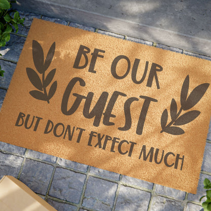 Be Our Guest But Don't Expect Much Coconut Fiber Doormat