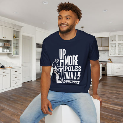 Up More Poles Than A Stripper Adult T-shirt