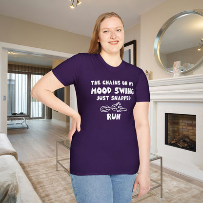 The Chains On My Mood Swing Just Snapped...Run Adult T-shirt
