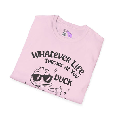 Whatever Life Throws At You Duck And Let It Hit Someone Else Adult T-shirt