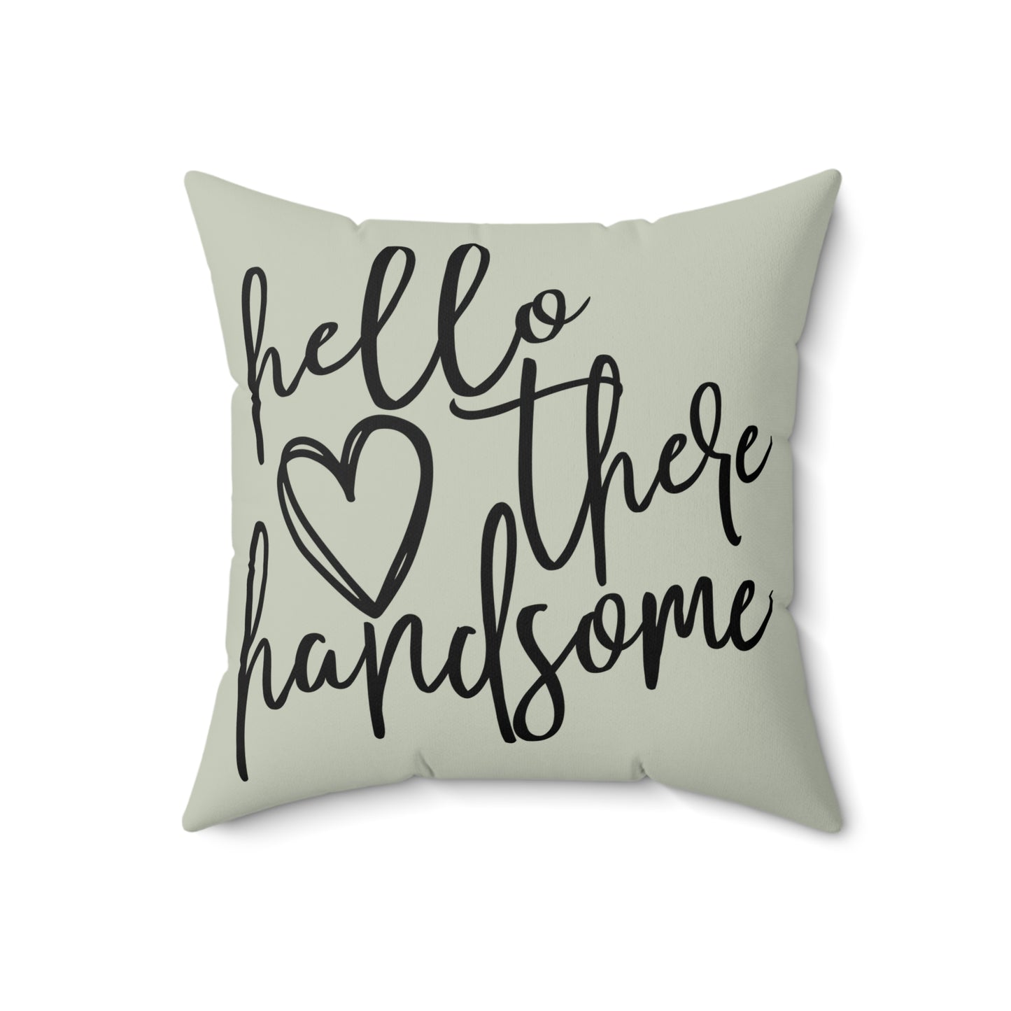 Hello There Handsome Throw Pillow