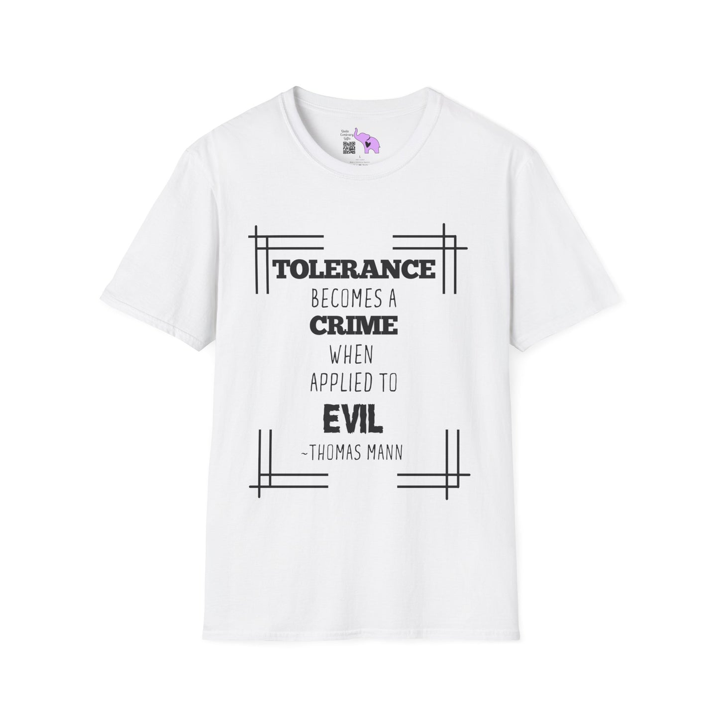 Tolerance Becomes A Crime When Applied to Evil T-shirt