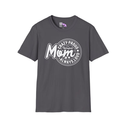 Crazy Proud Always Loud Volleyball Mom Adult T-shirt
