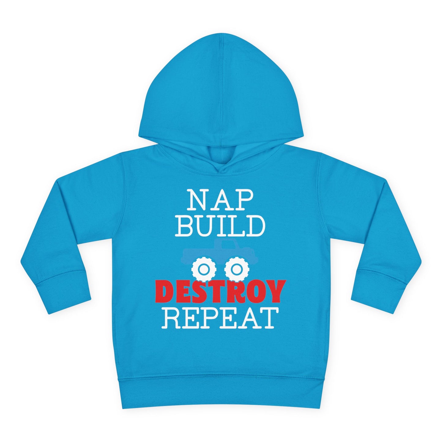 Nap Build Destroy Repeat Toddler Hoodie