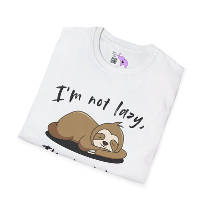 I'm Not Lazy, I'm Just In Energy Saving Mode T-shirt