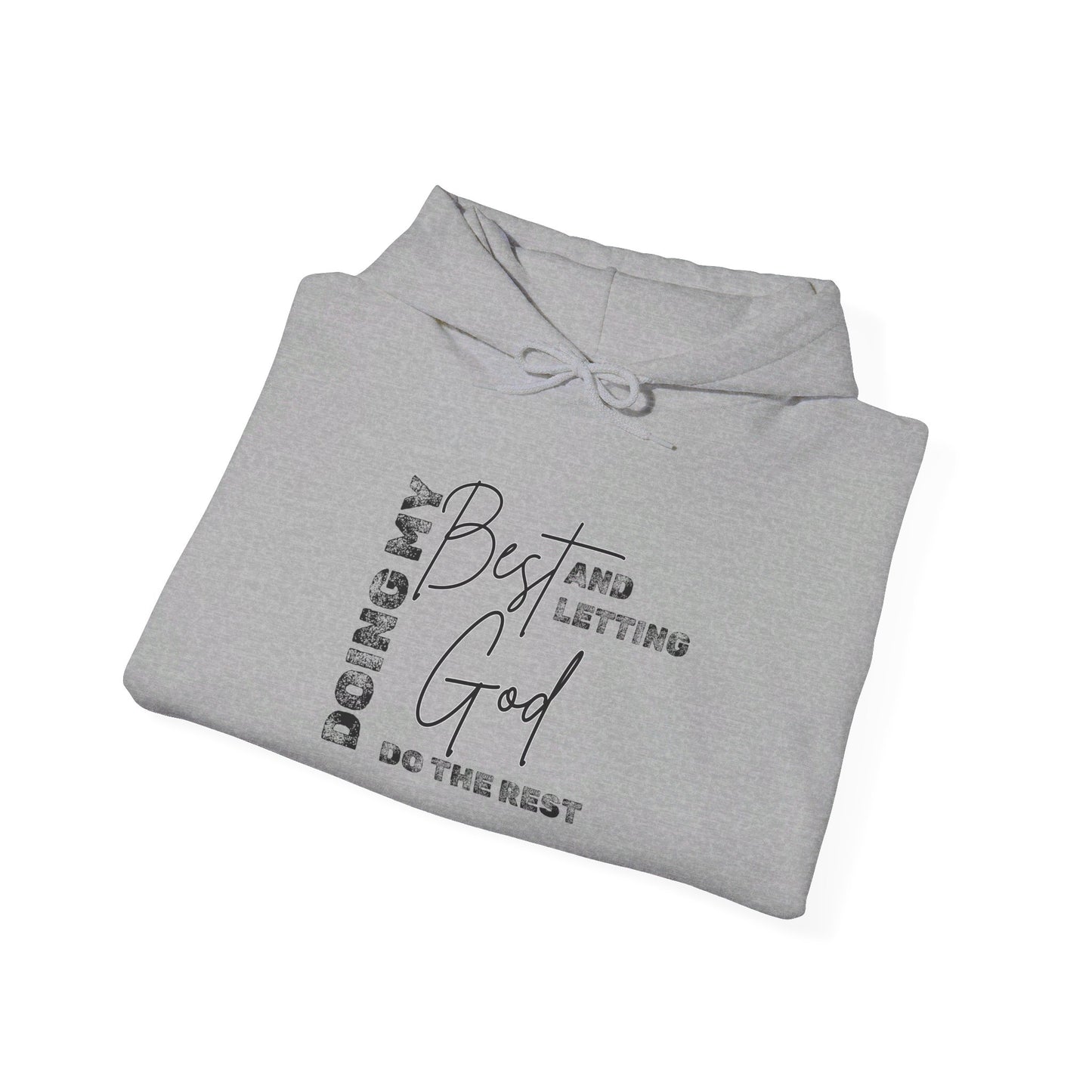 Doing My Best & Letting God Do The Rest Heavy Blend™ Hooded Sweatshirt