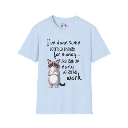 I've Done Some Terrible Things for Money... Adult T-shirt