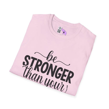 Be Stronger Than Your Excuses Adult T-shirt
