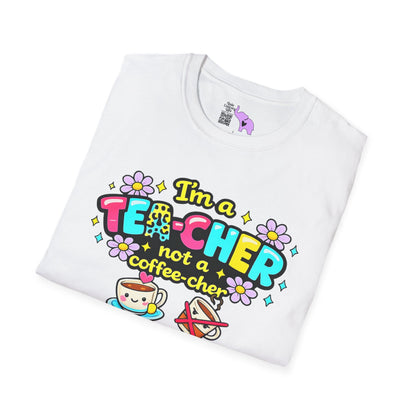 I'm A Tea-cher Not A Coffee-cher Adult T-shirt